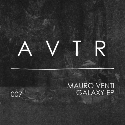 Mauro Venti - Galaxy EP [AVTR007]